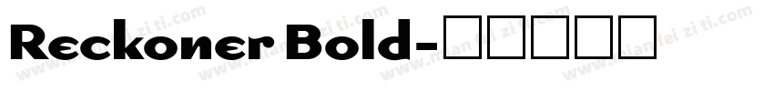 Reckoner Bold字体转换
